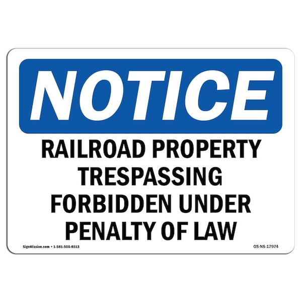 OSHA Sign, 18" H, 24" W, Rigid Plastic, Railroad Property Trespassing Forbidden Sign, Landscape